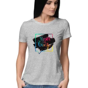 Never GiveUp T-Shirt - WSS00006